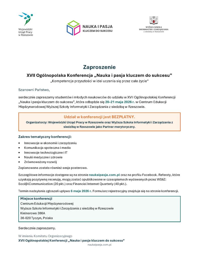 Zaproszenie na XVII Ogólnopolską Konferencję „Nauka i pasja kluczem do sukcesu”, zawierające informacje o tematyce, terminie i miejscu wydarzenia. Materiał skierowany jest do studentów i młodych naukowców, przedstawia zakres zagadnień konferencji oraz możliwość udziału i publikacji prac.