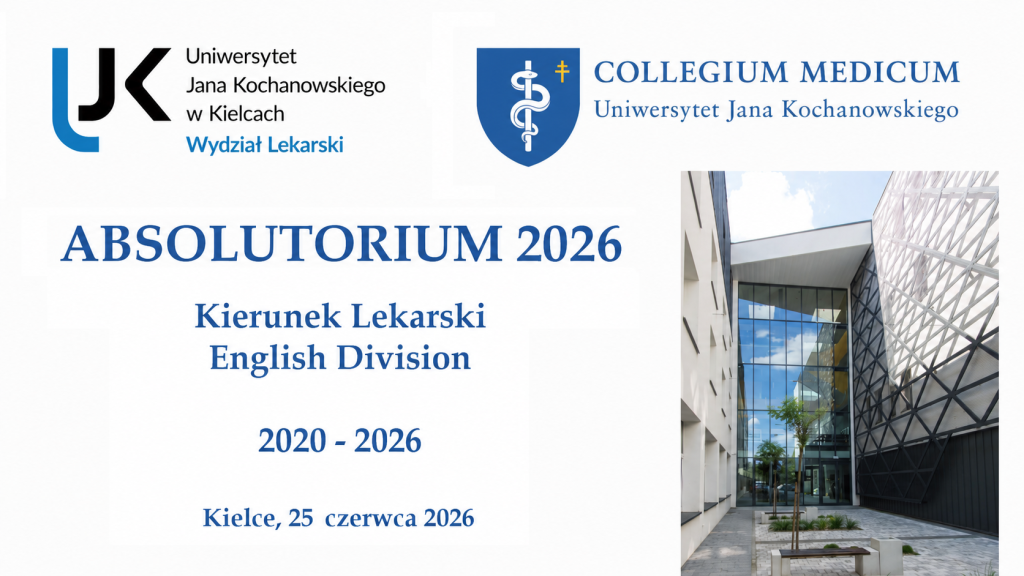 "Logo Wydziału Lekarskiego UJK i Collegium Medicum oraz tekst Absolutorium 2026 Kierunek Lekarski English Division 2020 - 2026 Kielce, 26 czerwca 2026 z boku zdjęcie budynku i placu Wydziału Lekarskiego